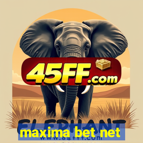 maxima bet net
